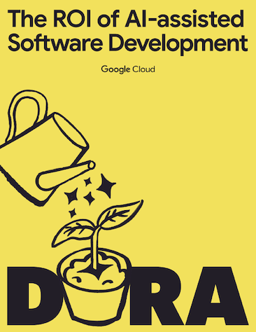 DORA ROI of AI-assisted Software Development report